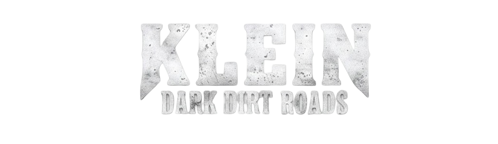 KLEIN - Dark Dirt Roads